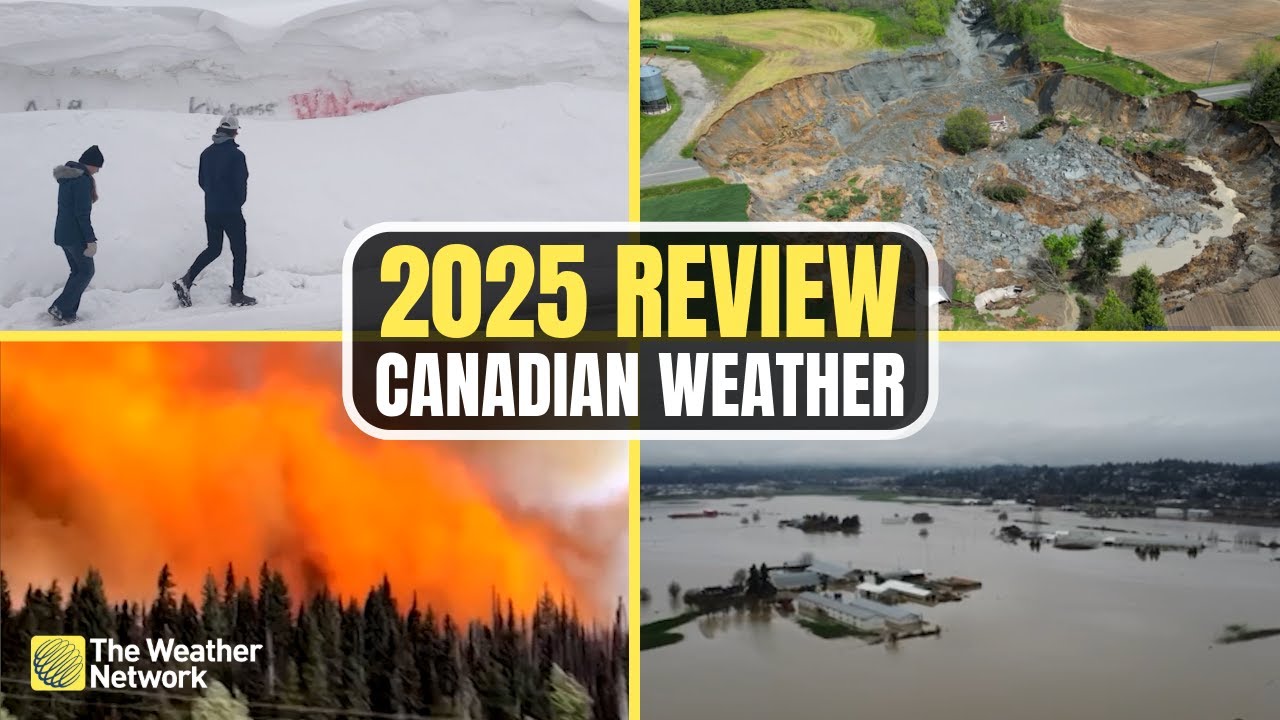 Year in Review: Top Canadian Weather Events that Defined 2025