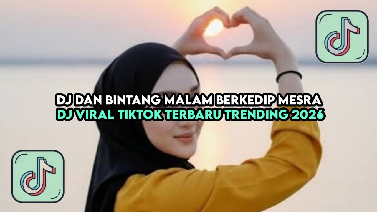 DJ DAN BINTANG MALAM BERKEDIP MESRA FULLSONG VIRAL TIKTOK TERBARU 