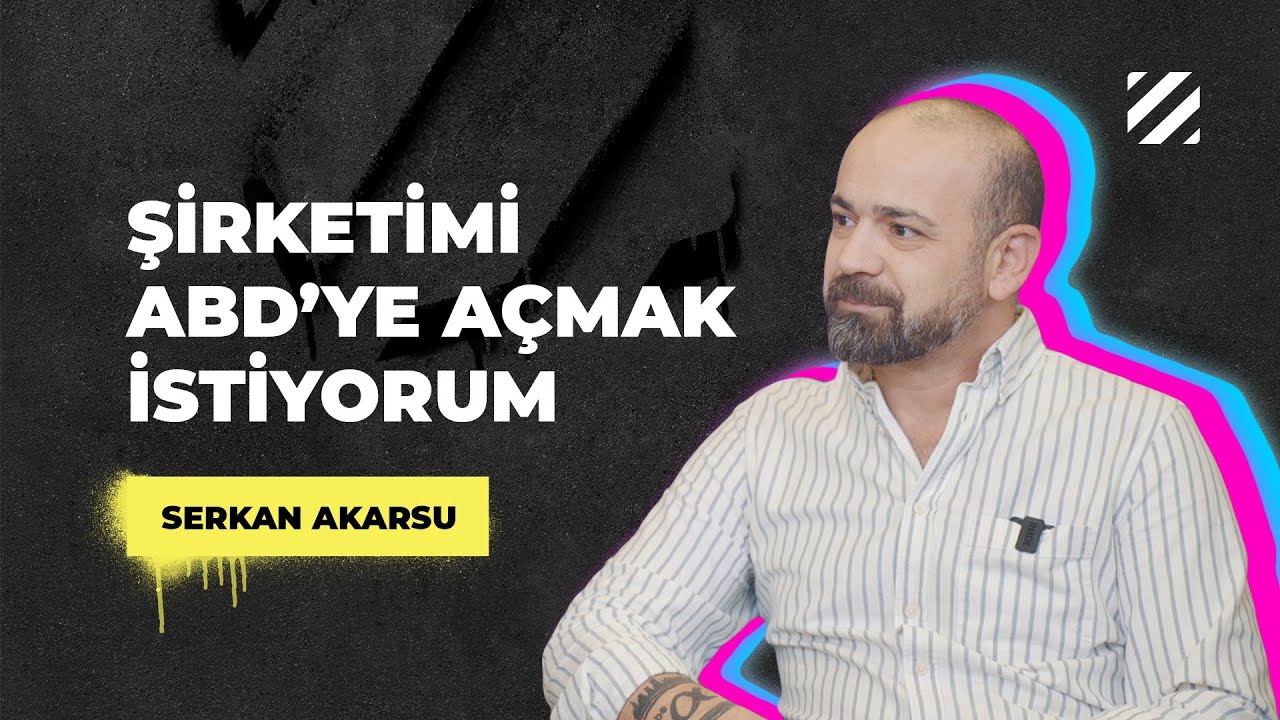 Amerika'ya Açılmak İstiyorum - ABD'de Ticaret Yapmak Hayal Mİ? @SerkanAkarsu