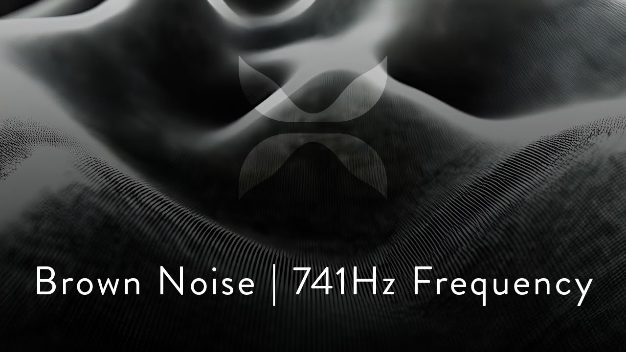 Cognitive Detox 🔹 Brown Noise + 741Hz Frequency