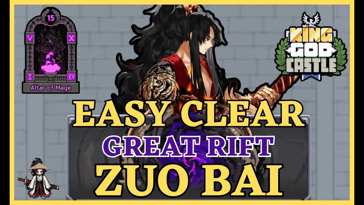 Easy Clear The Great Rift with Zuo Bai ( King God Castle )