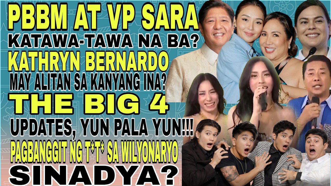 PBBM AT VP SARA, KATAWA-TAWA? KATHRYN B. MAY TAMPO SA INA? BIG 4 UPDATES, KAKALOKA