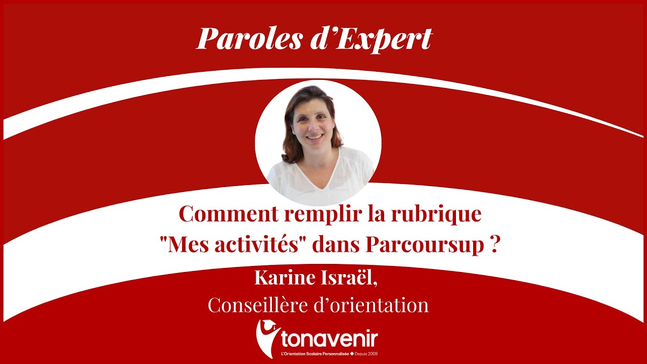 Comment remplir la rubrique "Mes activités" dans Parcoursup ? avec Karine Israël.