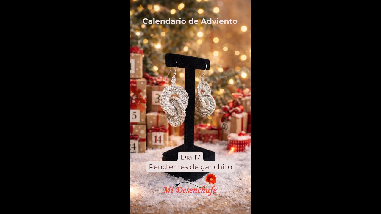 Día 17 - Pendientes de ganchillo - Calendario de Adviento