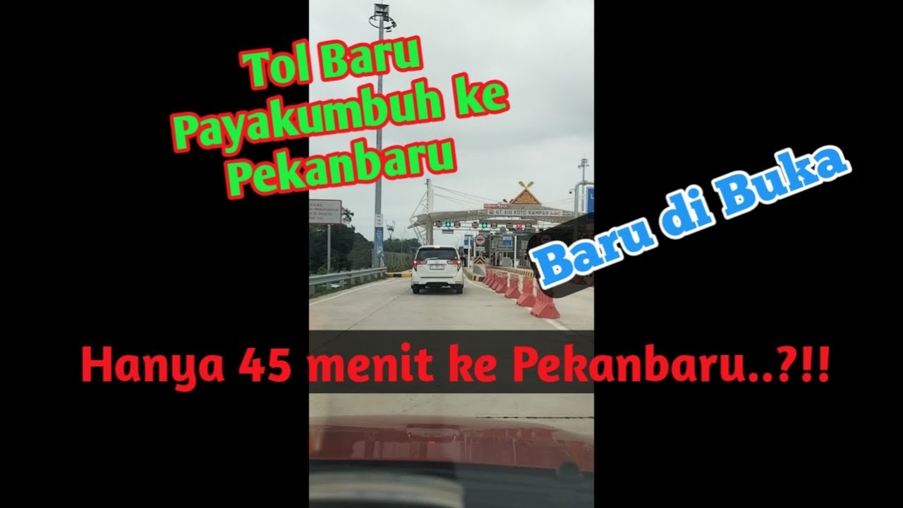 TOL Payakumbuh - Pekanbaru,, Sangat Banyak Memangkas Waktu Lewat Jalan Tol.. ✅