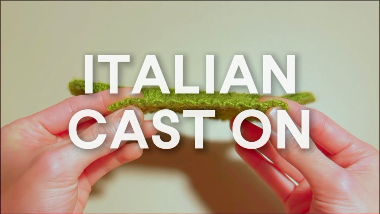 Italian Cast On for Beginners | How to Cast on Stitches for Knitting