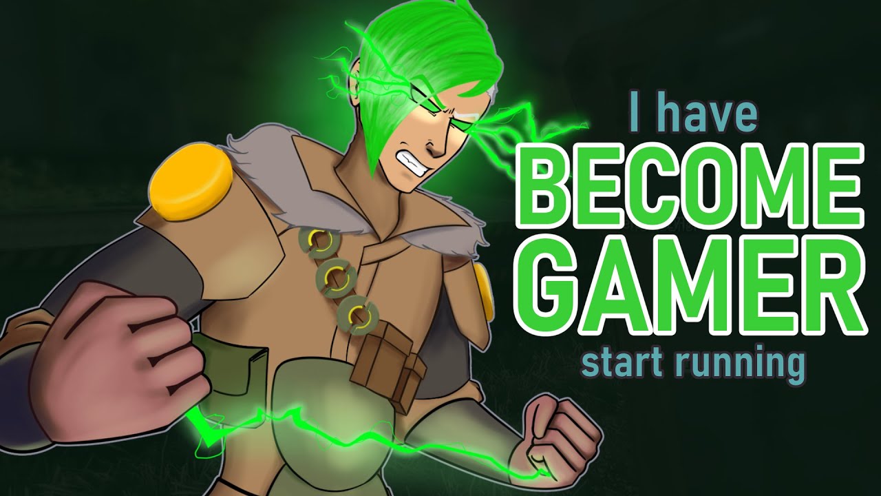 I have BECOME GAMER