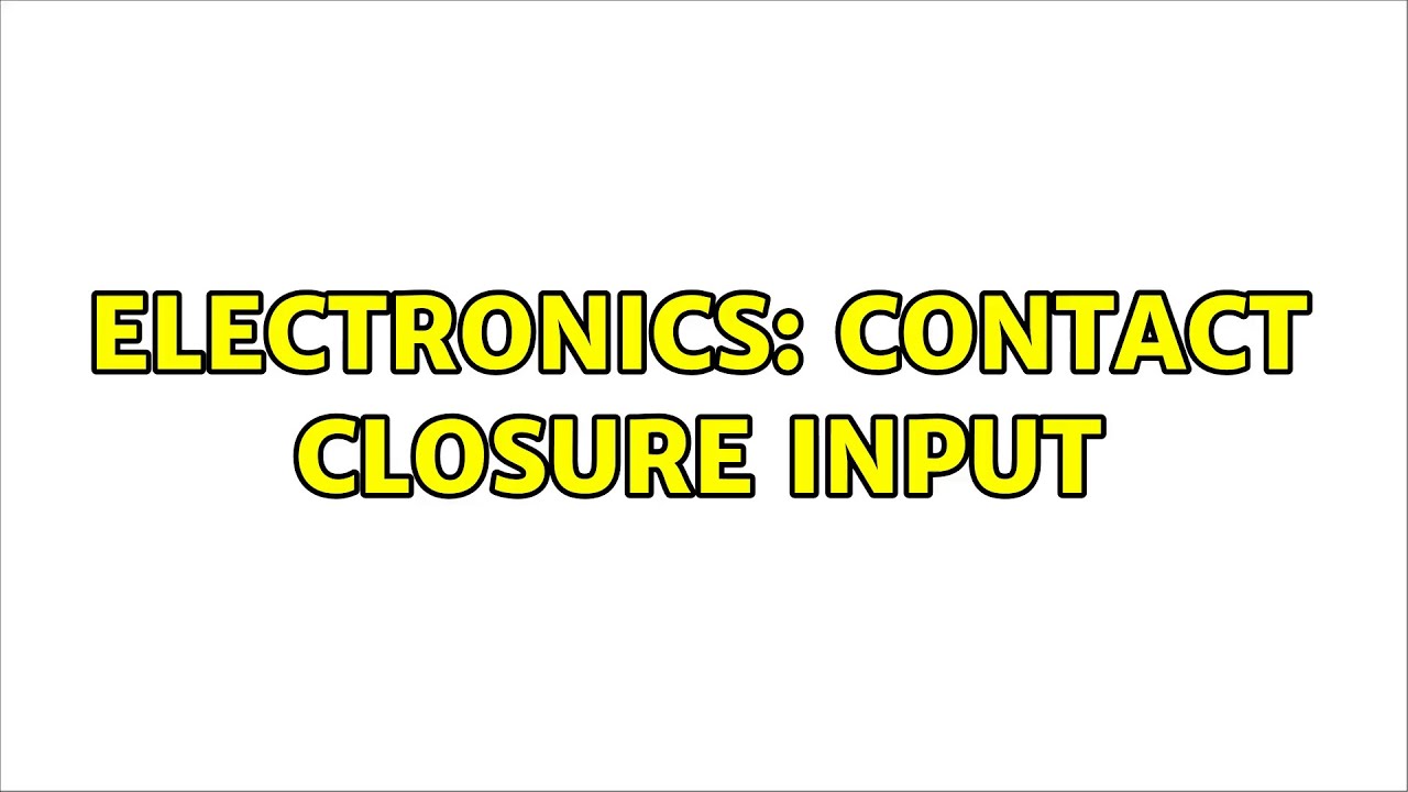 Electronics: Contact closure input