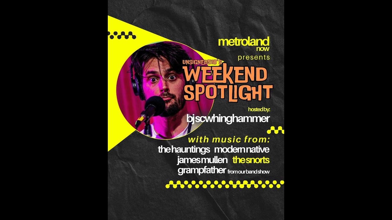 Unsigned518 - Weekend Spotlight 3/12/26
