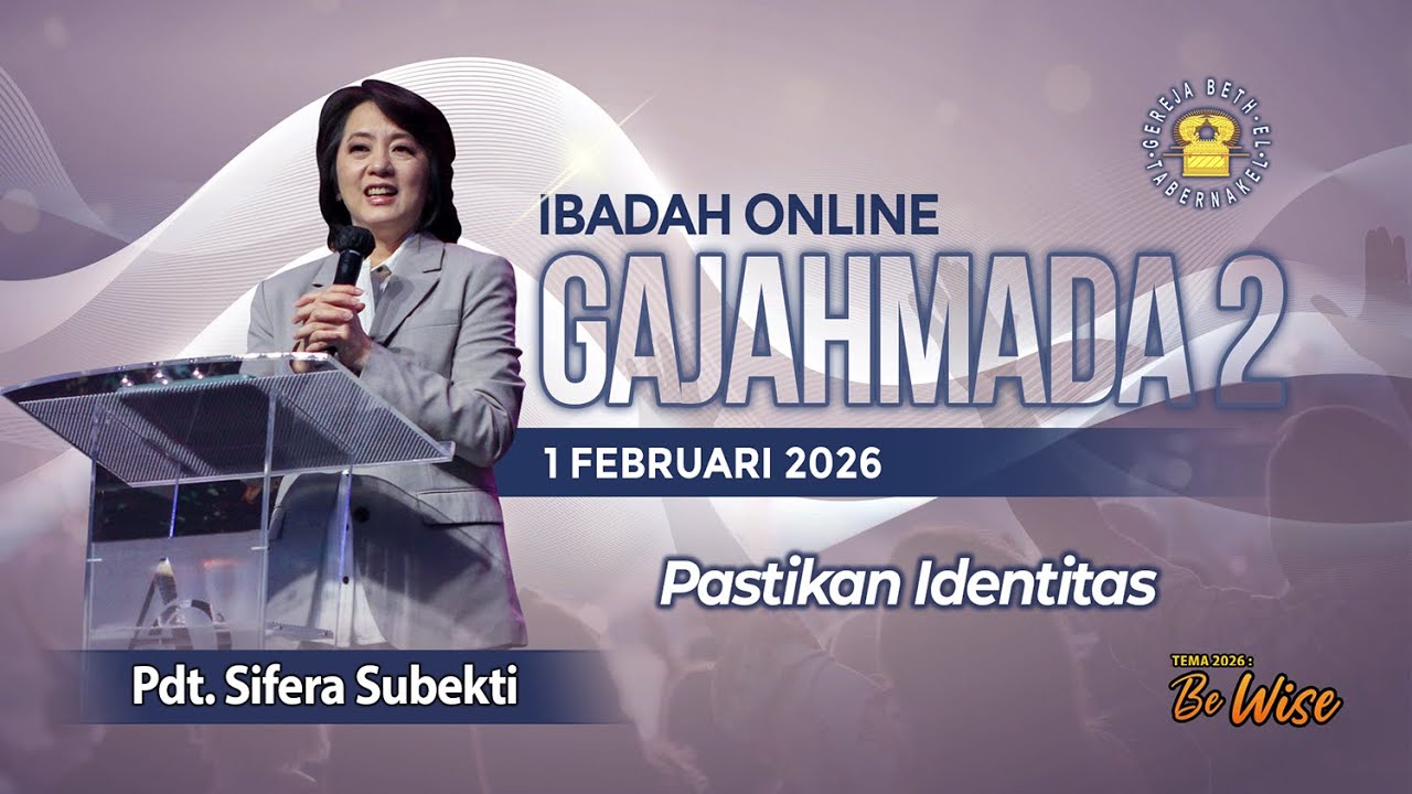Pdt. Sifera Subekti - PASTIKAN IDENTITAS - 01.02.2026 - IBADAH ONLINE GAJAHMADA 2