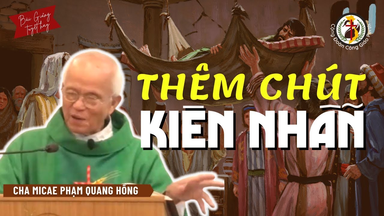 Thêm chút kiên nhẫn 🔥 Sao Chúa mãi âm thầm chờ đợi 💕 Cha Hồng 2023