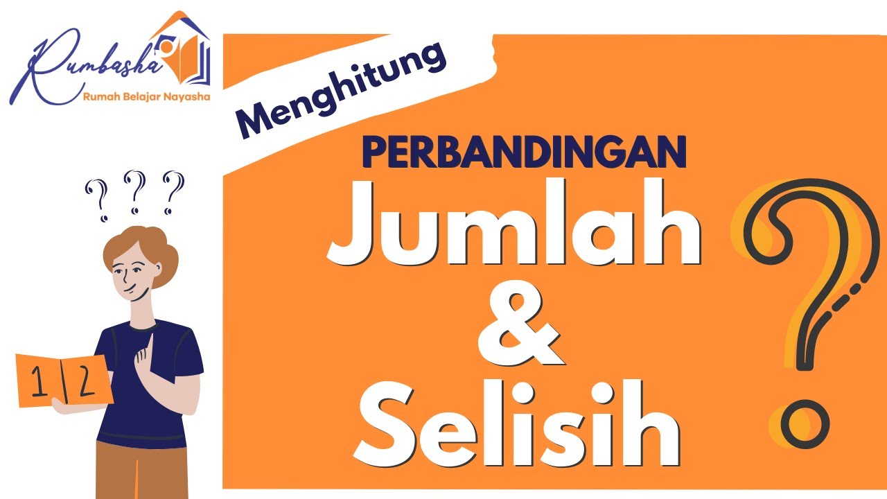 PERBANDINGAN - (Menghitung Perbandingan Jumlah dan Perbandingan Selisih)