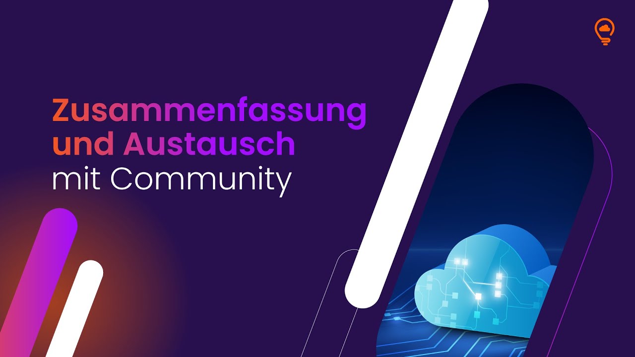 Zusammenfassung und Austausch mit Community