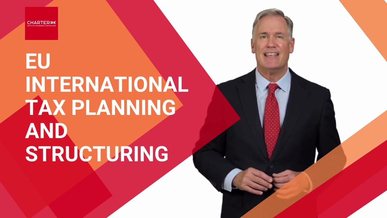 EU International Tax Planning and Structuring
