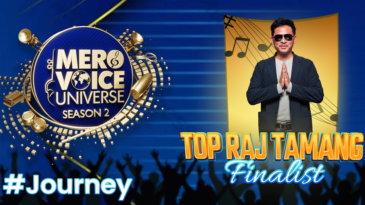 Mero Voice Universe Season 2 || Top Raj Tamang's Journey || Top 6 Finalists ||