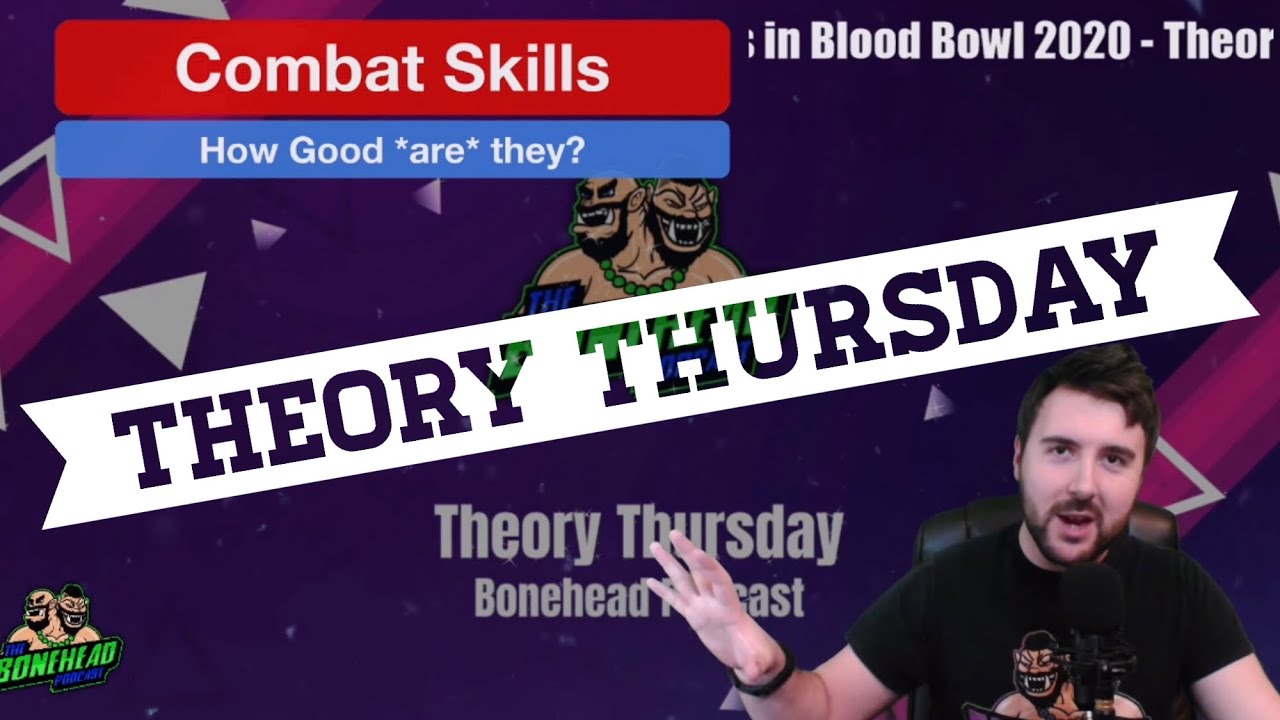 Боевые навыки в Blood Bowl 2020 — Теория четверга (подкаст Bonehead)