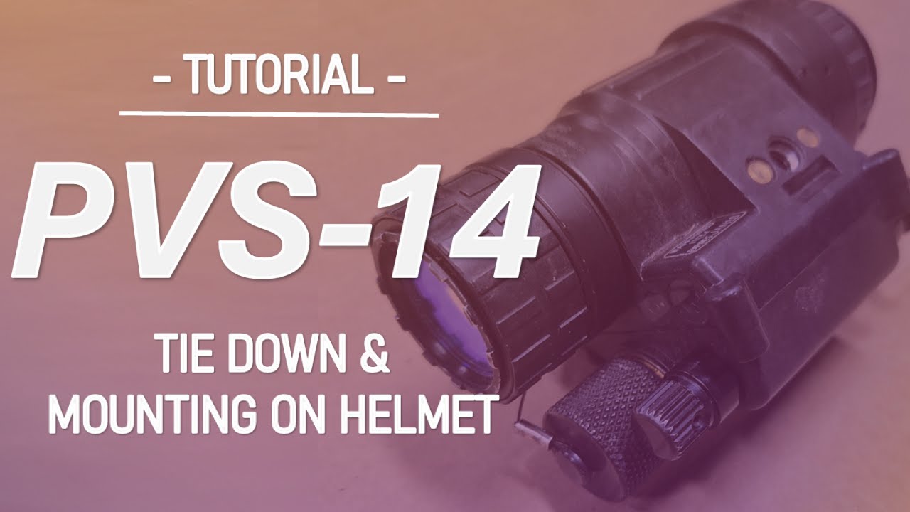 PVS-14 Tie-Down Tutorial + Mounting/Securing to Helmet