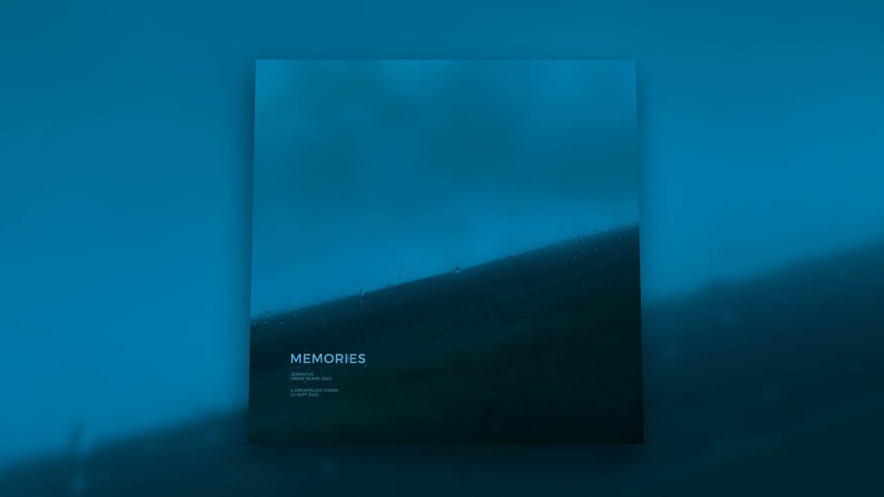leadwave - memories [5 Hours Loop]