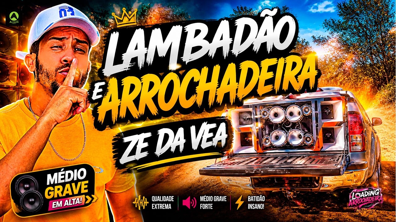 AS MELHORES PRA TOCAR NO PAREDÃO - LAMBADÃO E ARROCHADEIRA - ZE DA VEA - MÉDIO GRAVE EM ALTA