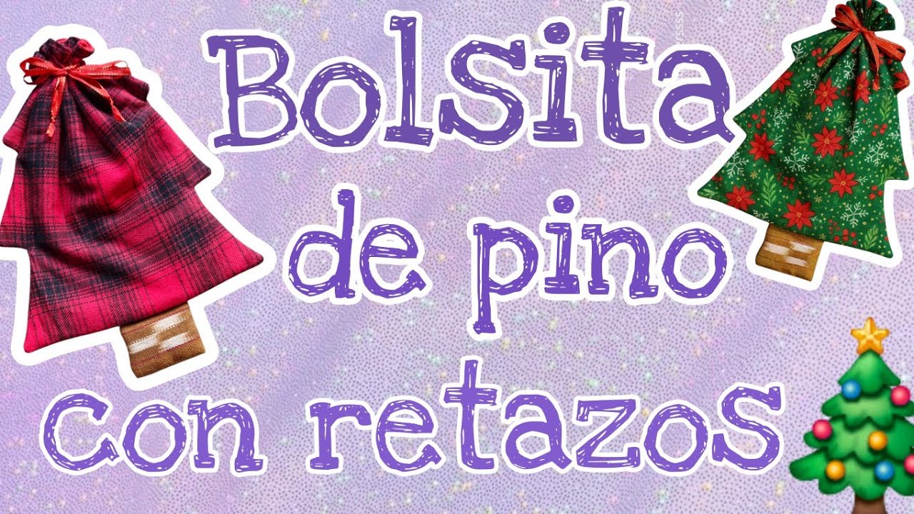Cómo hacer una bolsita navideña de pino con retazos 🌲 (Fácil y rápida) 😱