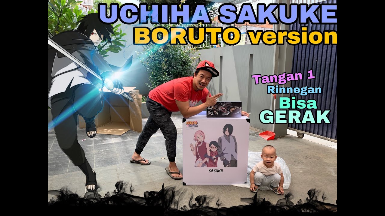 AKHIRNYA FIRST TIME!!!! UNBOXING FIGURE UCHIHA SASUKE BORUTO VERSION!! KEREN PARAHH! BISA GERAK!!