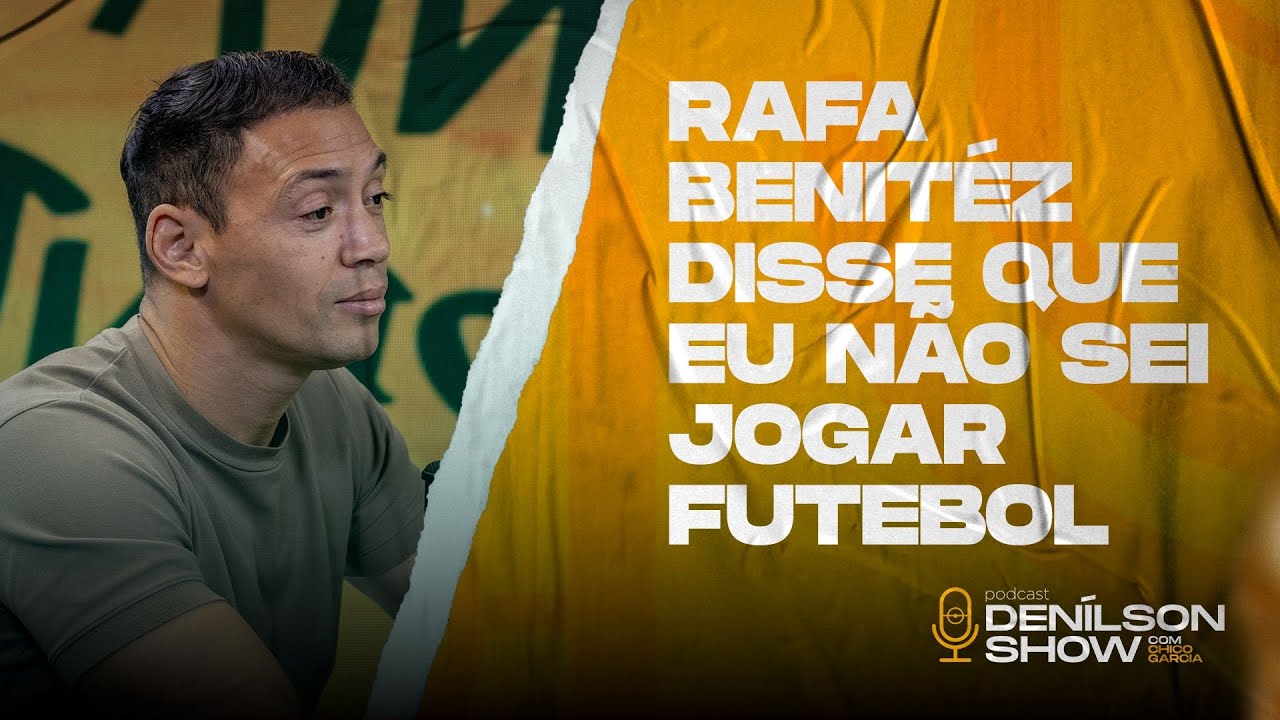 RAFA BENITEZ DISSE QUE EU NÃO SABIA JOGAR FUTEBOL | Podcast Denílson Show