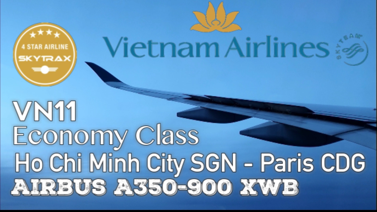 Flight Report Vietnam Airlines VN11⎢SGN ✈︎ CDG⎢Economy Class⎢Airbus A350-900 XWB