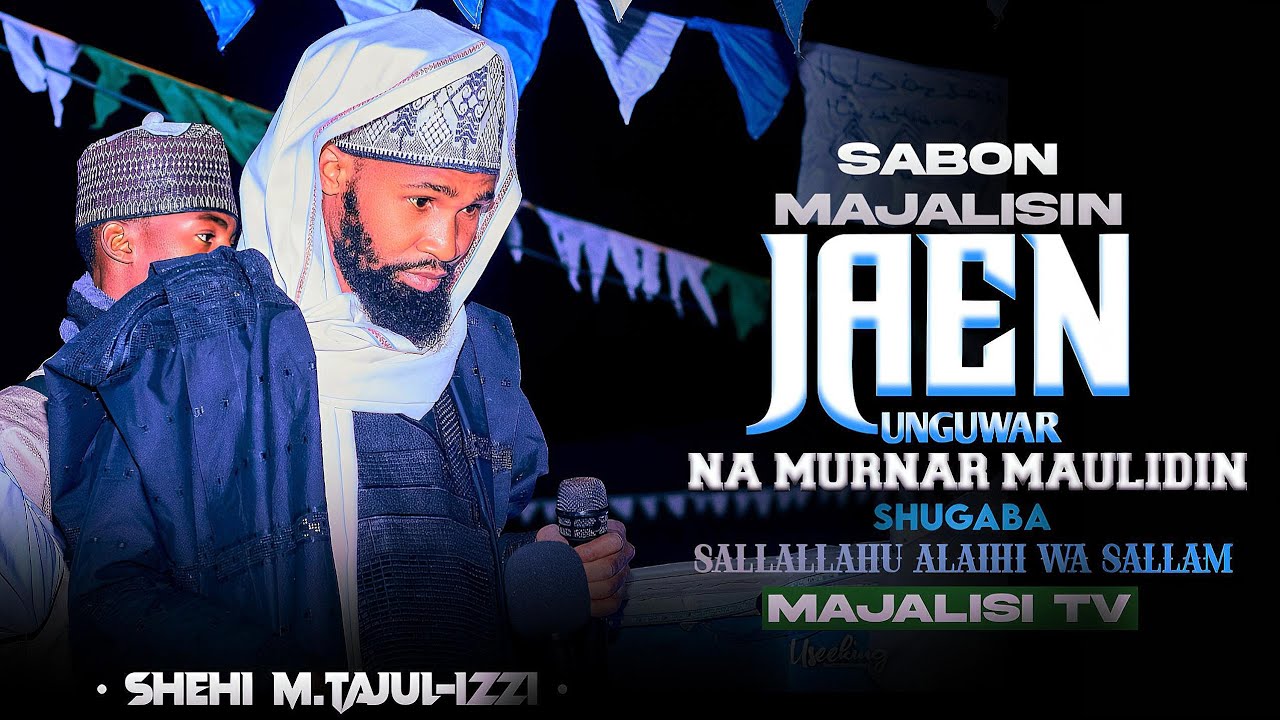 SABON_MAJALISIN_SHEHI_MAI_TAJUL-IZZI_WANDA_YA_GABATAR_DA_SHI_A_UNGUWAR_JAEN_ƘOFAR_GIDAN_ABBA_VISA