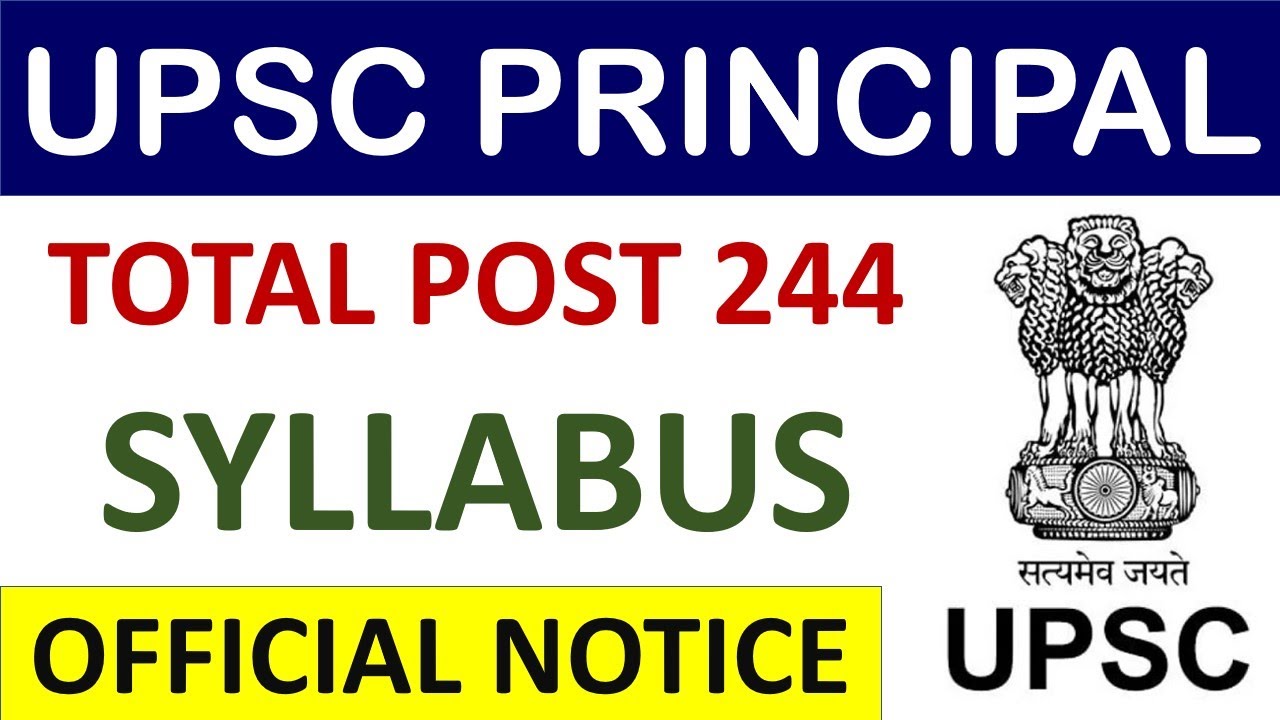 UPSC Principal Total 244 Posts approved - Know the complete Syllabus !!