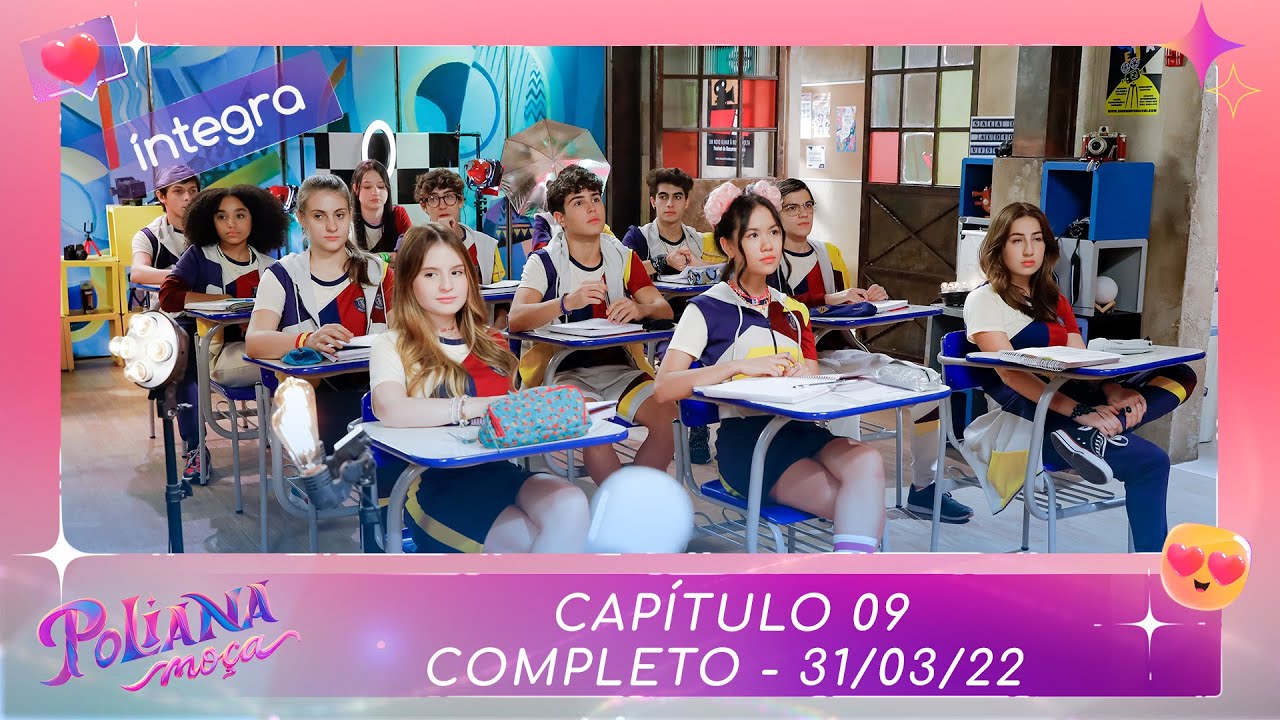 Poliana Moça | Capítulo 09 - 31/03/22 , completo