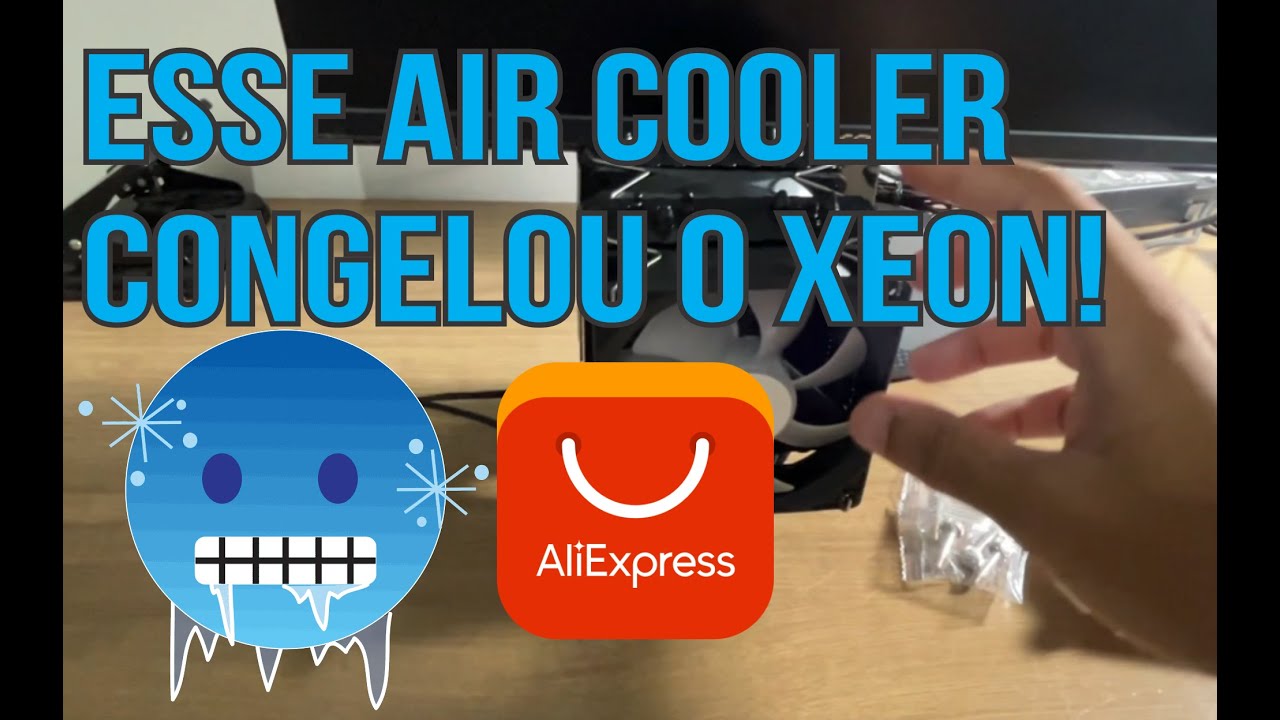 O melhor Air Cooler para meu Xeon!