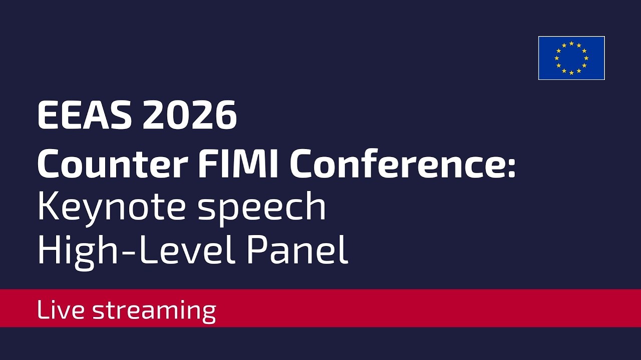 Конференция EEAS Counter FIMI 2026 [17-18 марта]