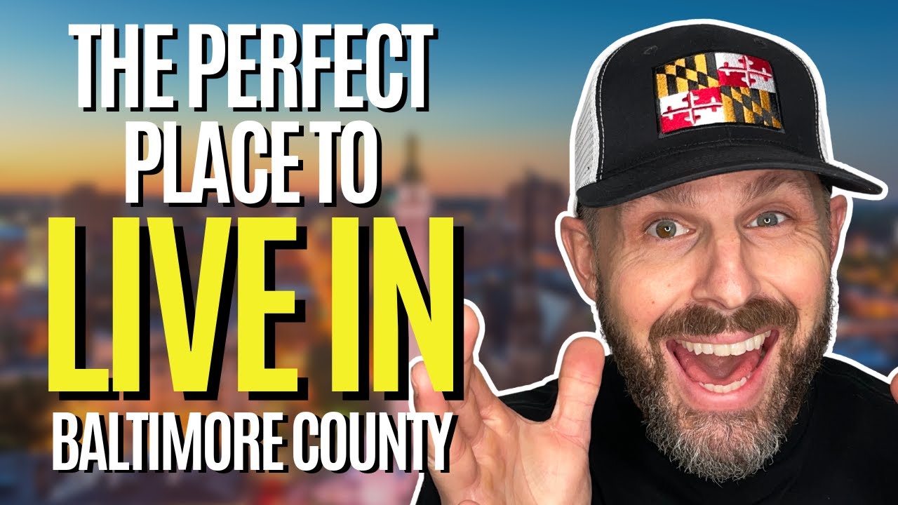 Where to Live in Baltimore County [EVERYTHING YOU NEED TO KNOW]
