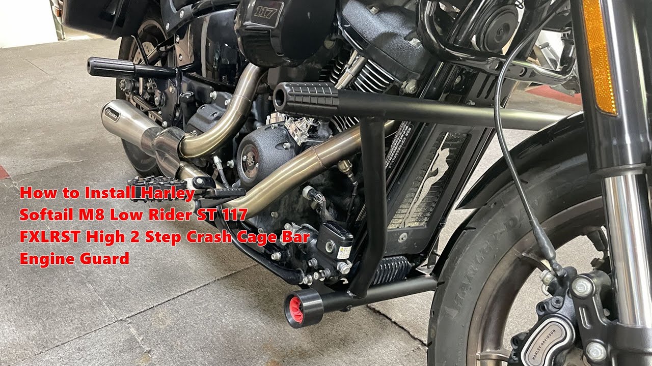 How to Install Harley Softail M8 Low Rider ST 117 FXLRST High 2 Step Crash Cage Bar Engine Guard