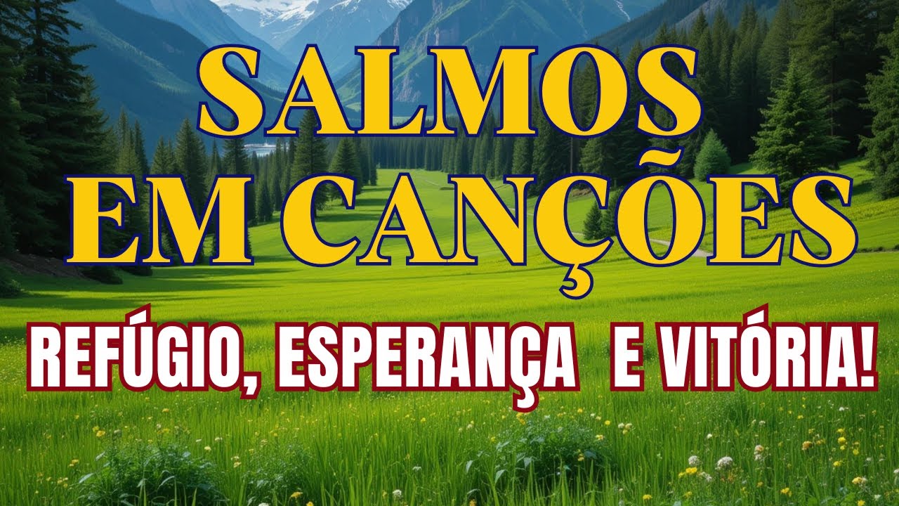 Can&ccedil;&otilde;es dos Salmos | Adora&ccedil;&atilde;o, Clamor e Esperan&ccedil;a