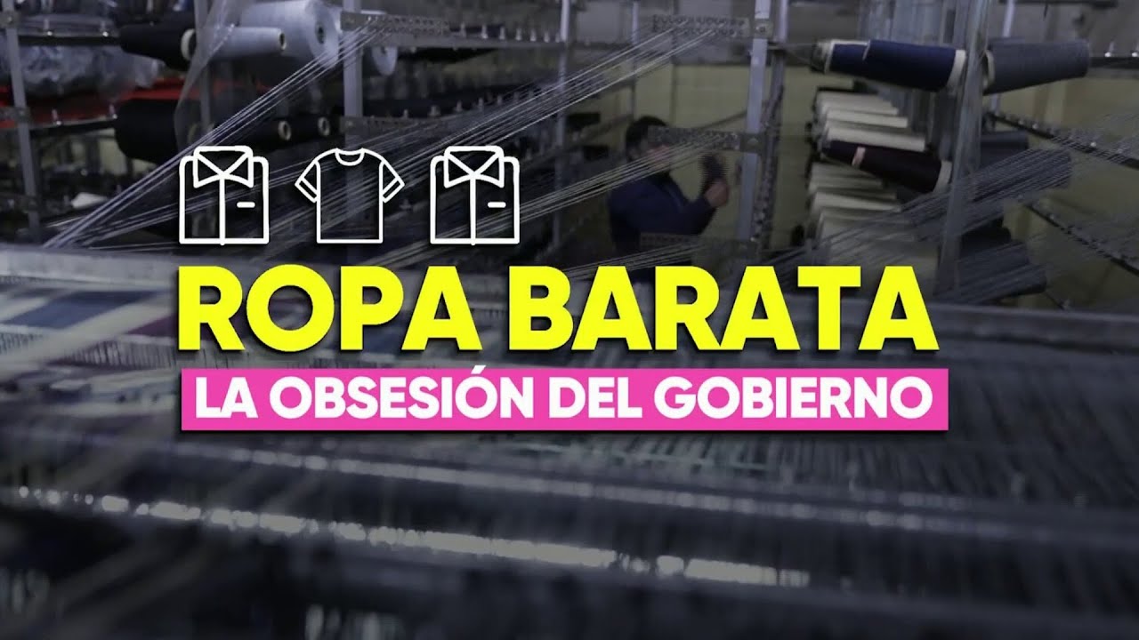 IMPUESTOS altos, IMPORTACIONES y CRISIS: la OBSESIÓN del GOBIERNO por la ROPA BARATA #TelefeNoticias