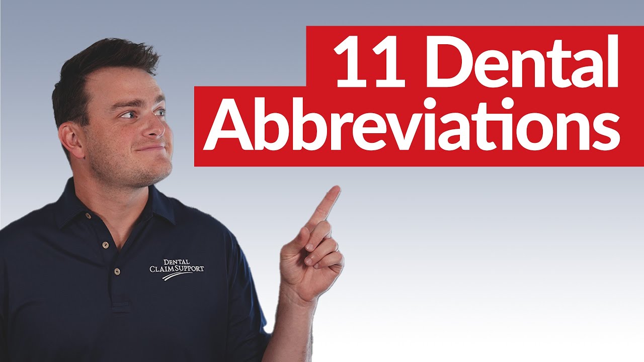 11 Common Dental Abbreviations - Dental Practice Must Know!