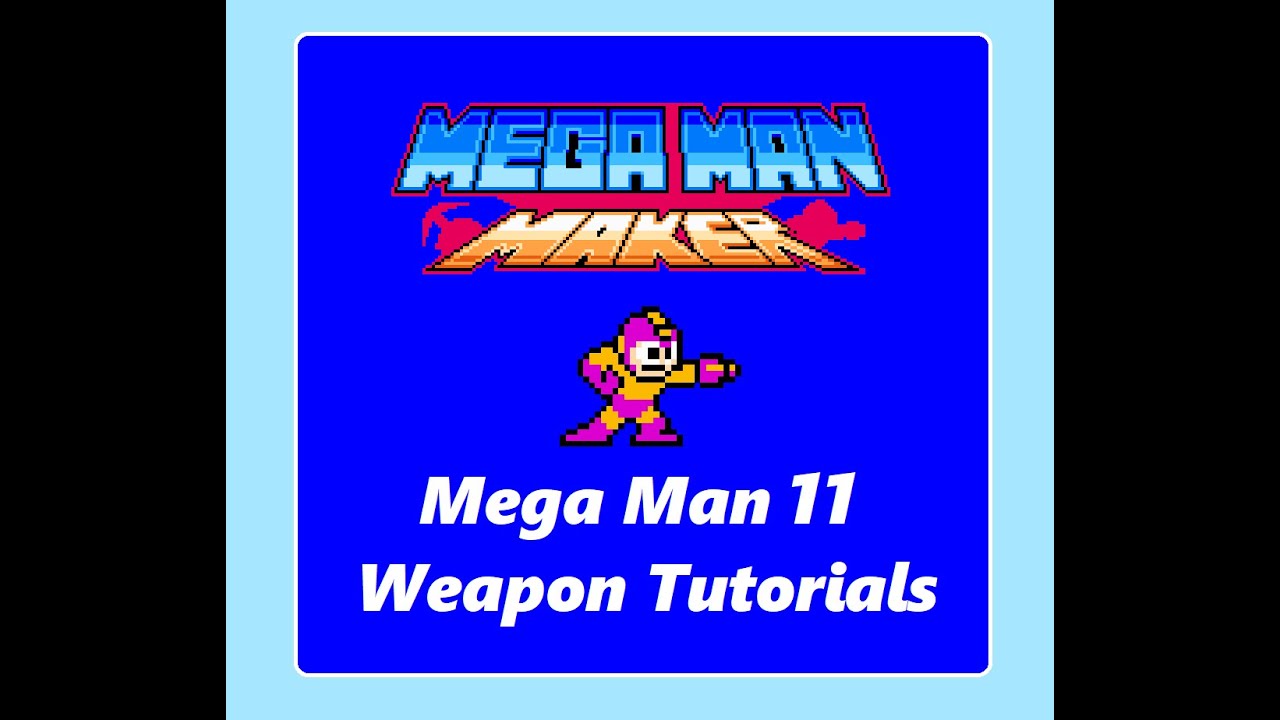 Master Mega Man 11's Weapon Arsenal in Mega Man Maker!