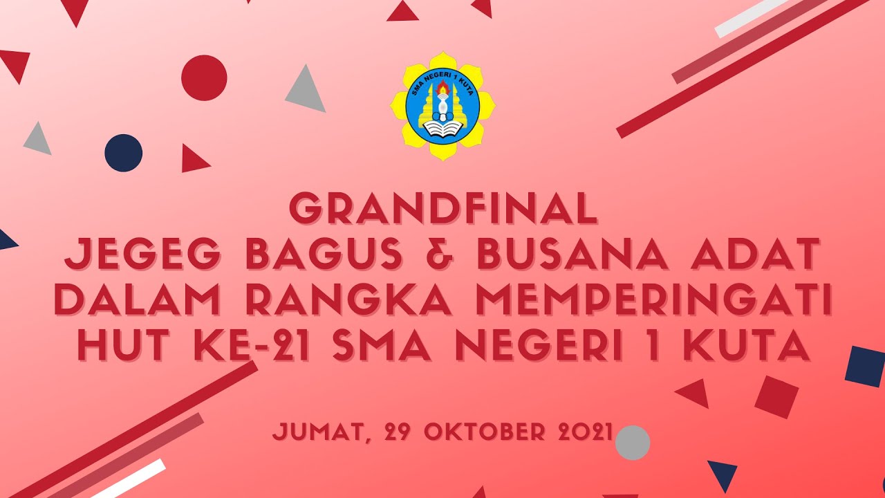 LIVE: GRANDFINAL JEGEG BAGUS DAN BUSANA ADAT DALAM RANGKA MEMPERINGATI HUT KE-21 SMA NEGERI 1 KUTA