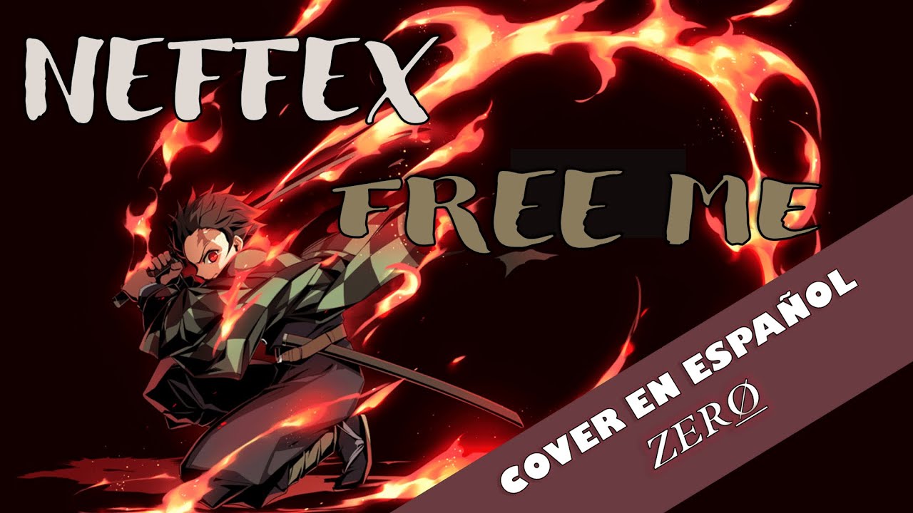 NEFFEX - FREE ME I COVER EN ESPAÑOL I Zero