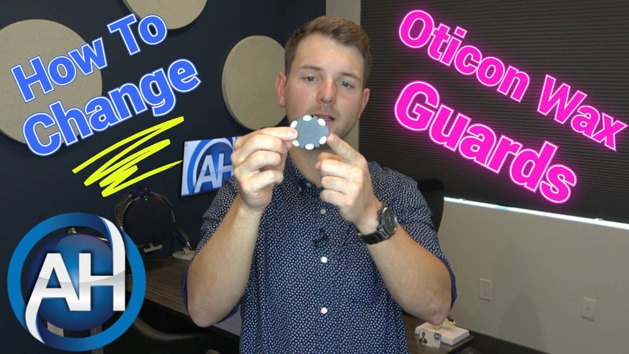 How to change Oticon Wax Guards - Applied Hearing Solutions