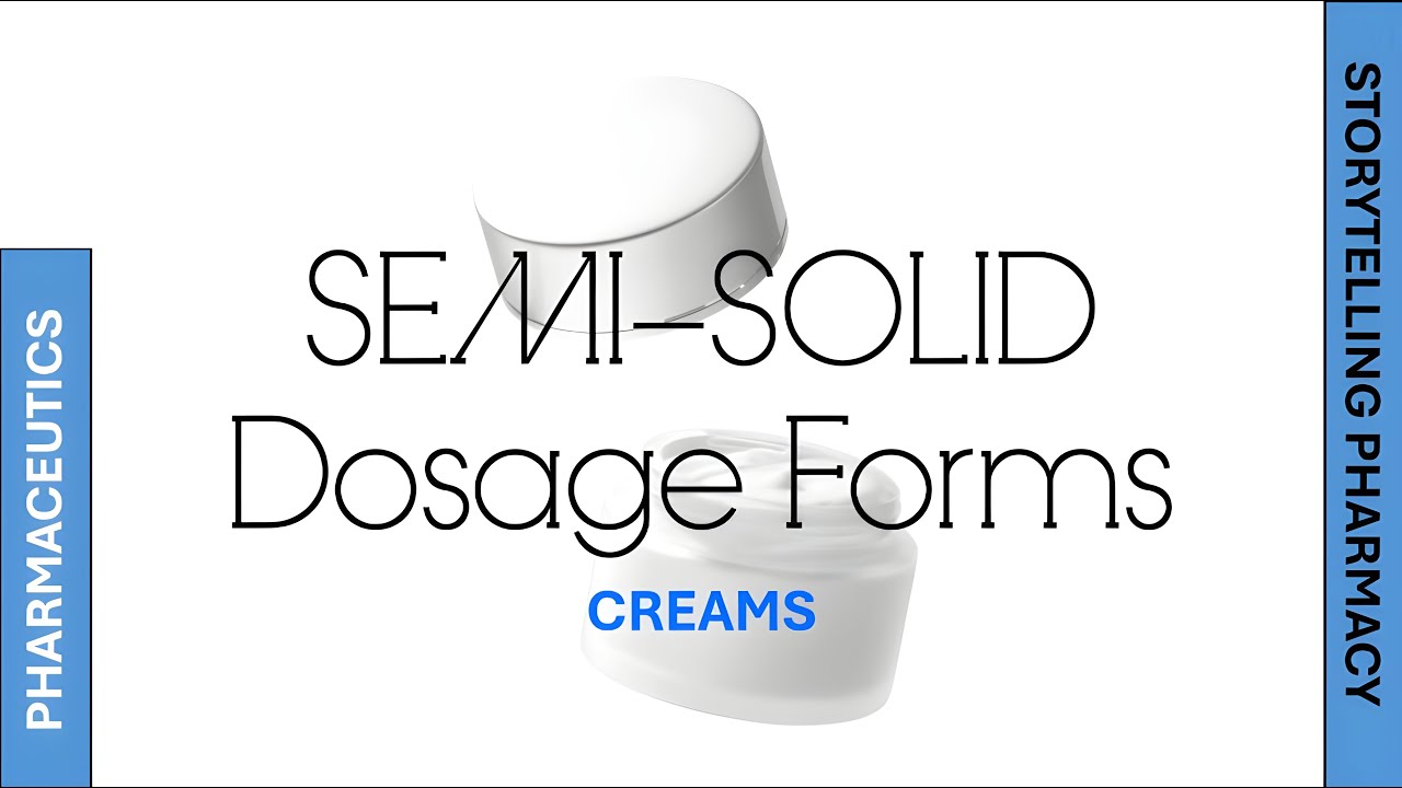 Creams (Semi-Solid Dosage Forms) - Pharmaceutics