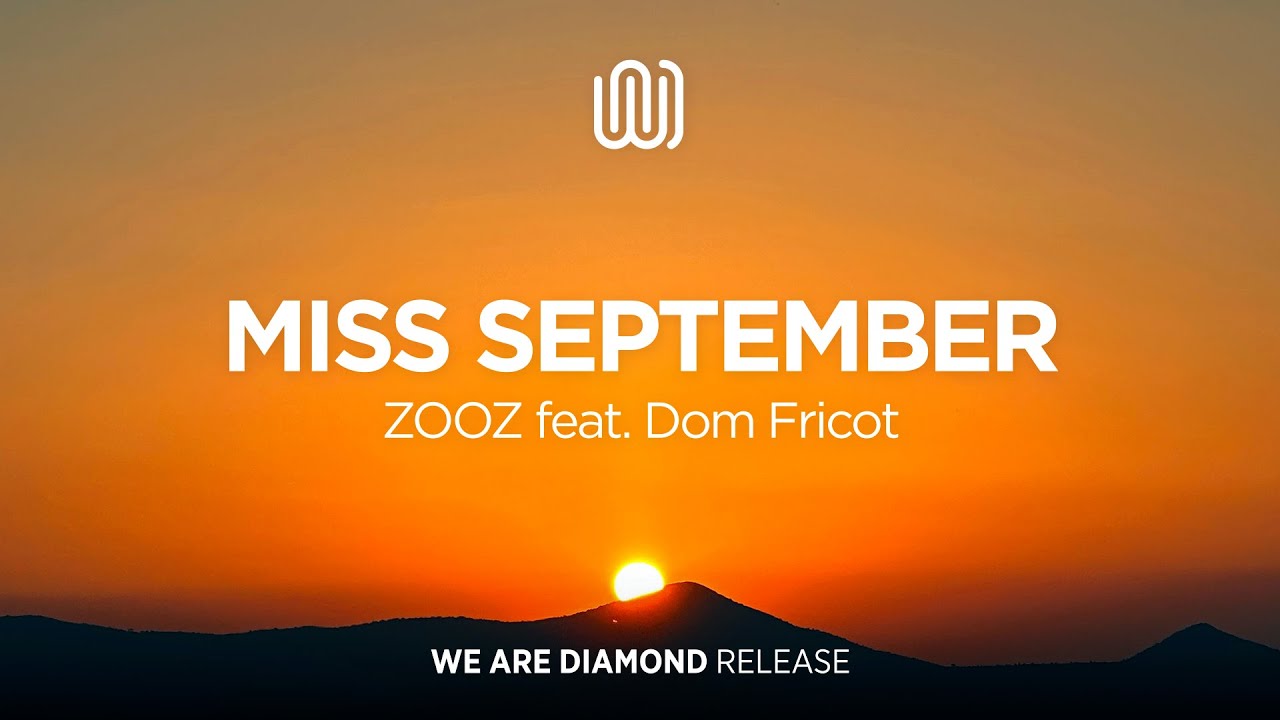 ZOOZ - Miss September (feat. Dom Fricot)