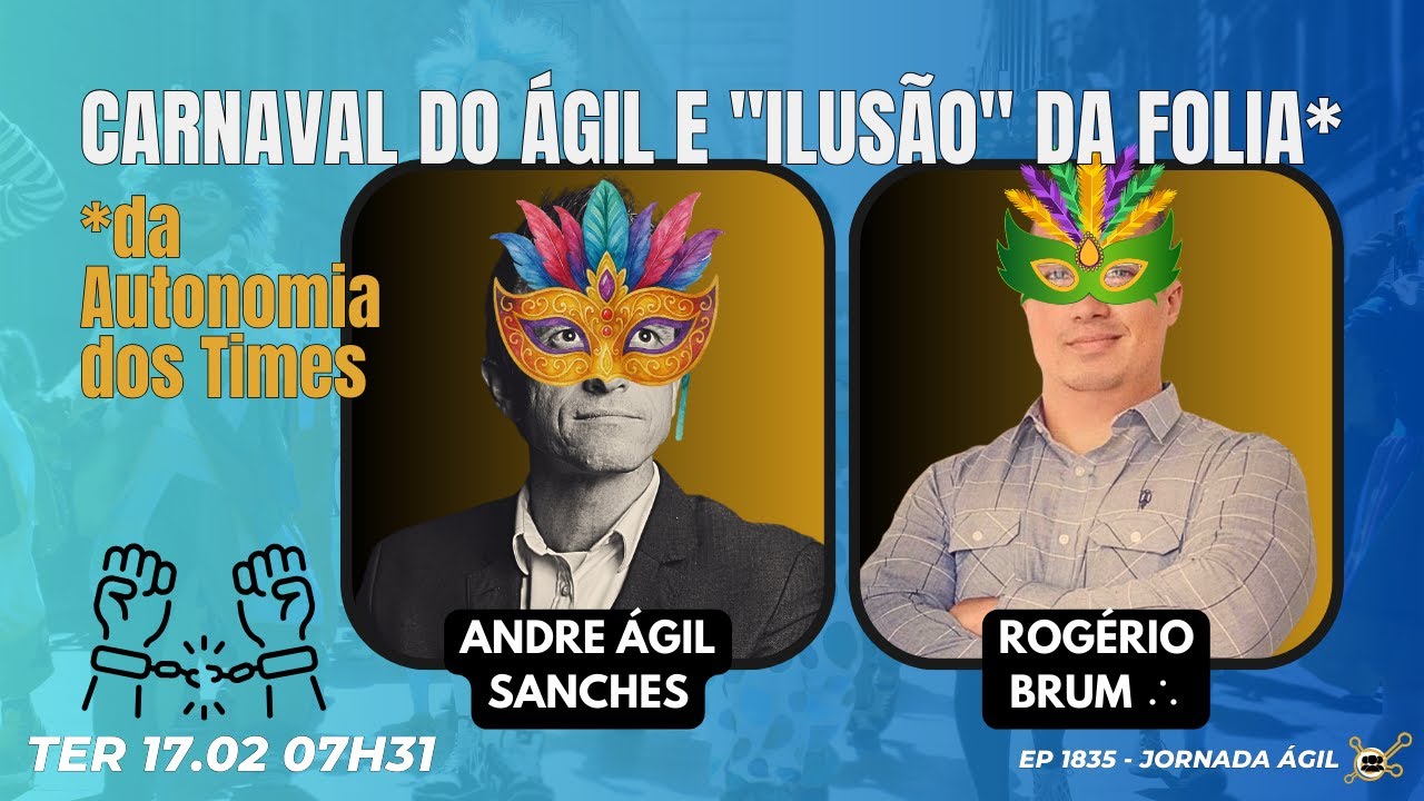 #JornadaÁgil EP1835 Carnaval do ÁGIL e 