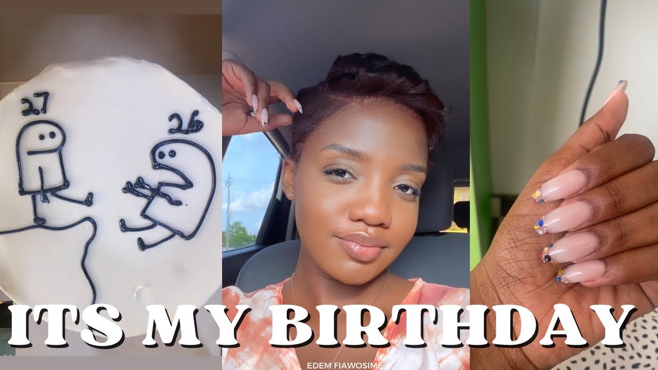 IT’S MY BIRTHDAY || Prep, celebration and a new look||. Edem Fiawosime