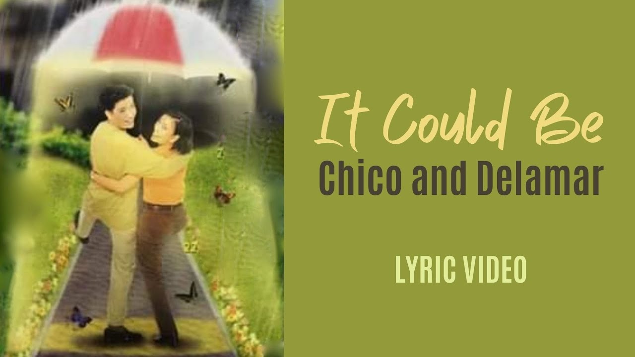 Chico and Delamar - It Could Be (LYRIC VIDEO)