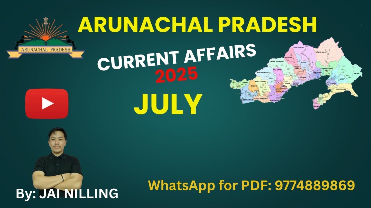 ARUNACHAL PRADESH CURRENT AFFAIRS-JULY-2025 
