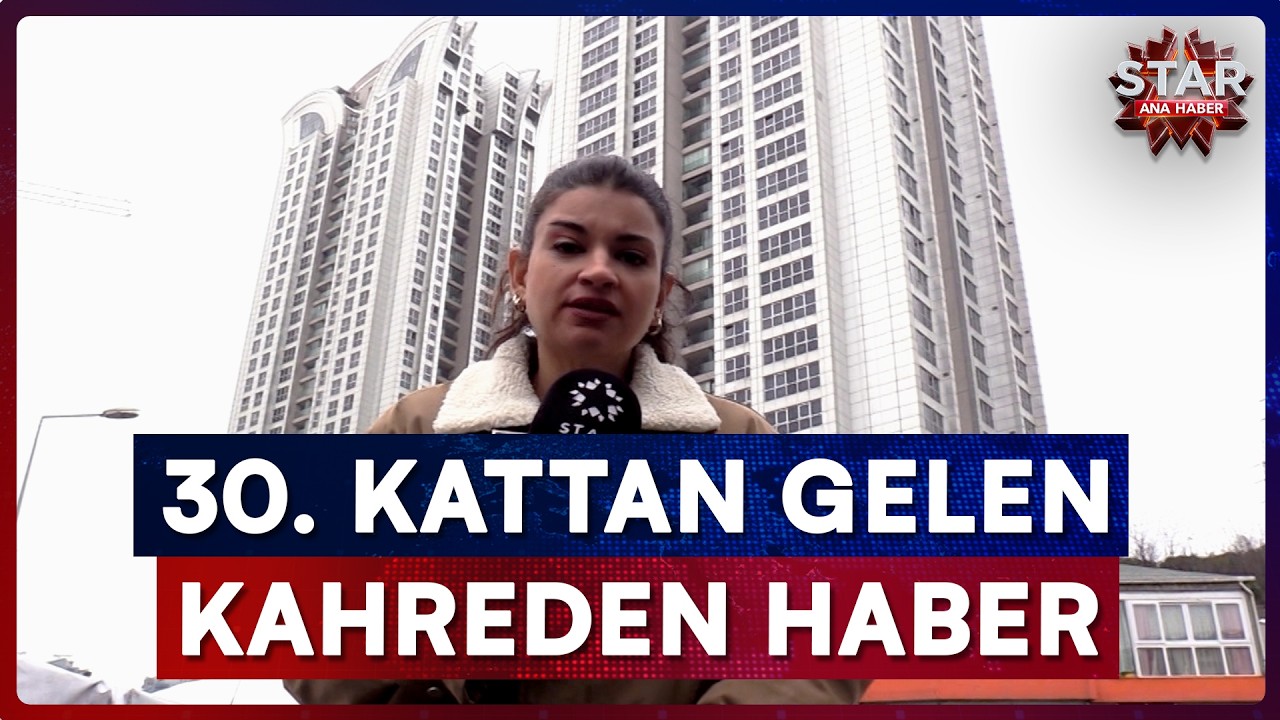30. Kattan Aşağı Düşen Çocuğun Annesinin İfadesi Ortaya Çıktı | Star Ana Haber