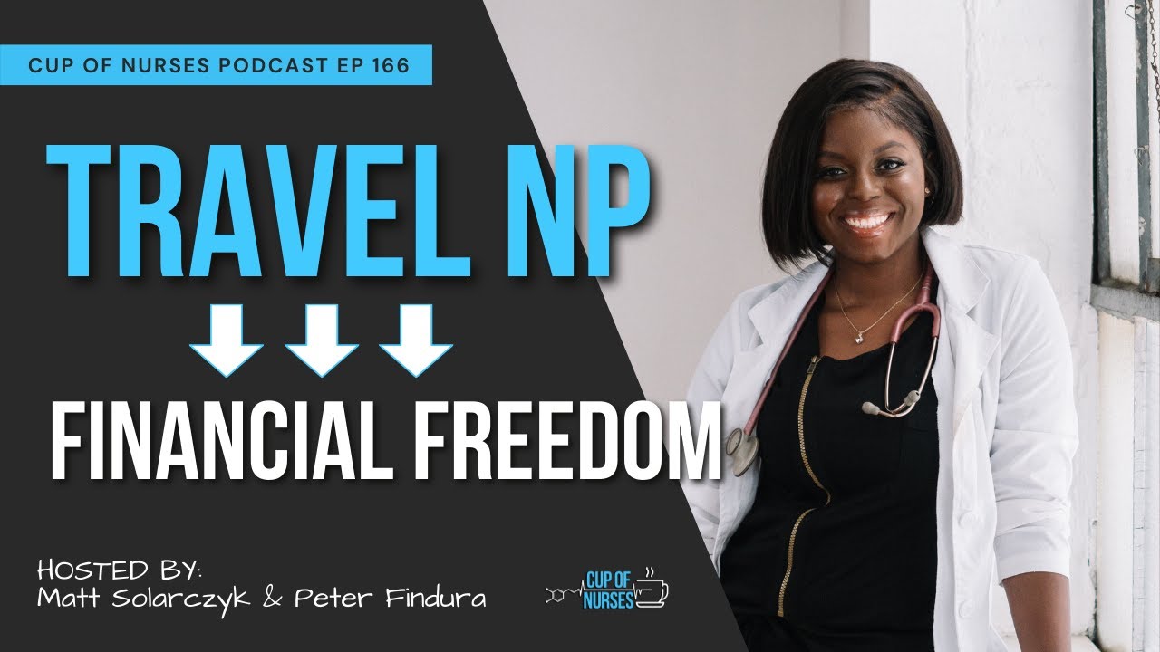 EP 166: How to be a Travel Nurse Practitioner With Ebony Thyme