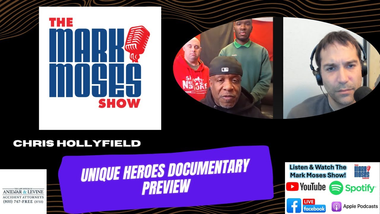 Chris Hollyfield-"Unique Heroes" Documentary | The Mark Moses Show